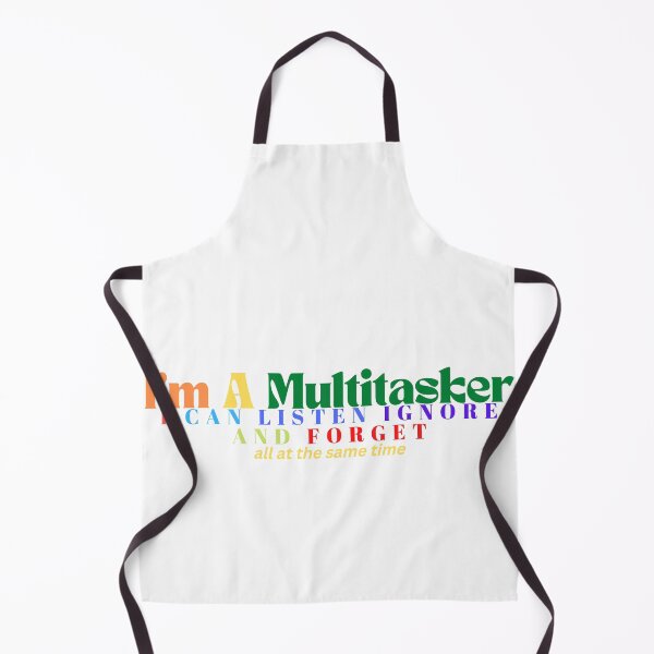 Item preview,   I'm A Multitasker I Can Listen Ignore And Forget / Sarcastic / Sarcasm /Attitude / Dark Humor/Funny Saying designed and sold by Alexa5454.