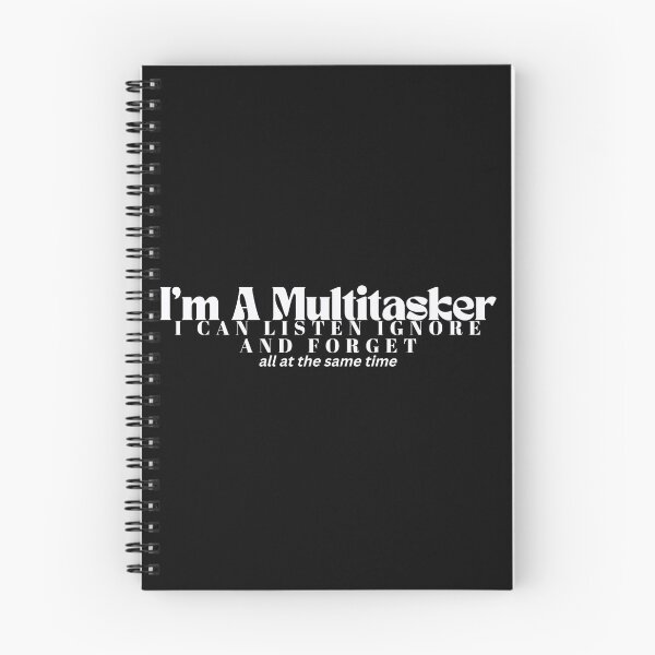 Item preview,  I'm A Multitasker I Can Listen Ignore And Forget / Sarcastic / Sarcasm /Attitude / Dark Humor/Funny Saying designed and sold by Alexa5454.