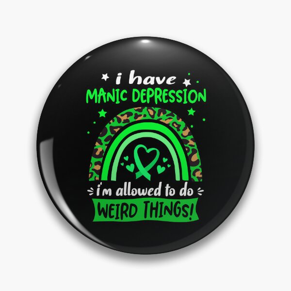 Item preview, Manic Depression Awareness - I have Manic Depression i am allowed to do Weird Things! designed and sold by KirstybShop.