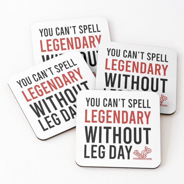 Item preview, You Can't Spell LEGENDARY Without LEG DAY designed and sold by Bigilyy.