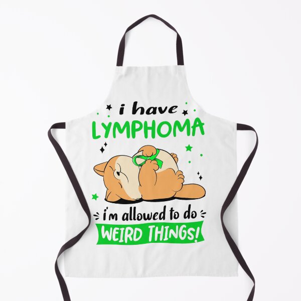 Item preview, Lymphoma Awareness Funny I have Lymphoma i'm allowed to do Weird Things! designed and sold by JanetShop809.