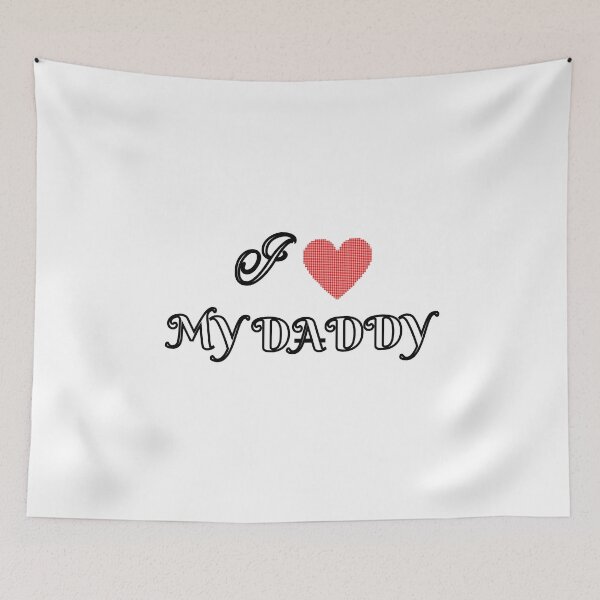 Item preview, I LOVE MY DADDY designed and sold by Ace-Illusionist.