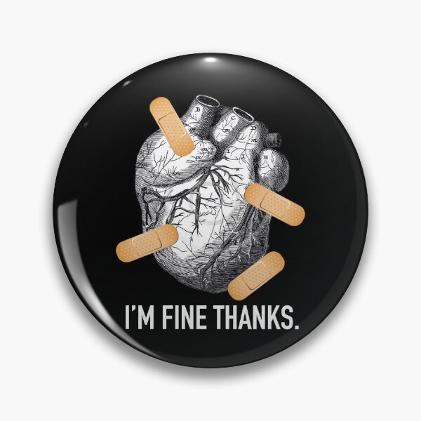 Item preview, I'm Fine Thanks Funny Heartbreak designed and sold by pomak.