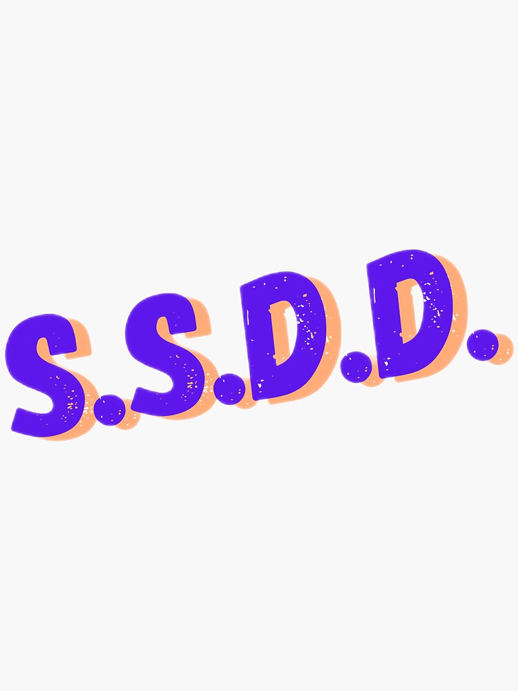 "S.S.D.D. Purple Funny Quote" Sticker for Sale by zachosz Redbubble