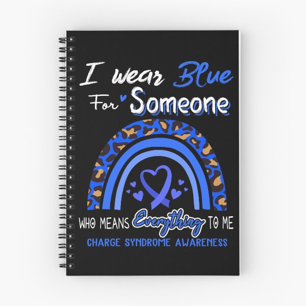 Item preview, Charge Syndrome Awareness I Wear Blue for Someone Who Means Everything To Me designed and sold by GennieShop.