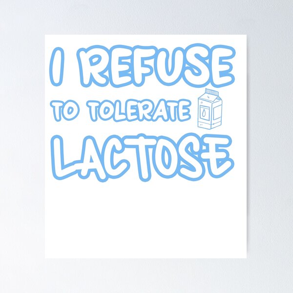 Item preview, I Refuse To Tolerate Lactose Funny Lactose Intolerant designed and sold by uwart.
