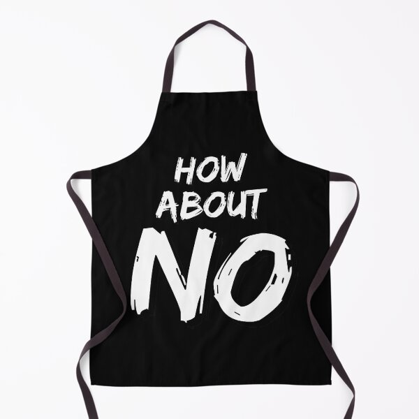Item preview, How about No! Funny quote designed and sold by pod-plus-plus.