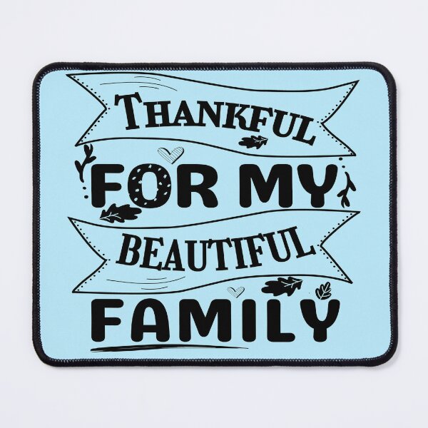 Item preview, Thankful for my beautiful family, thanksgiving phrase for the family designed and sold by Malogue.