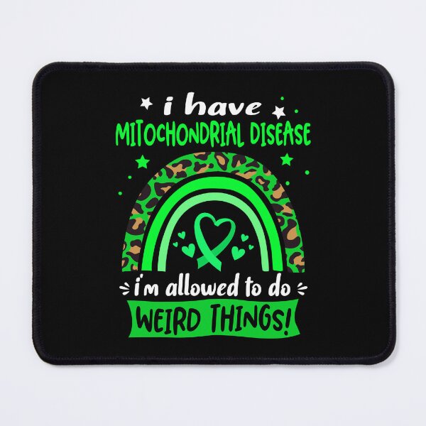Artikelvorschau, Bewusstsein für Mitochondrienerkrankungen - Ich habe eine Mitochondrienerkrankung und darf seltsame Dinge tun! entworfen und verkauft von KirstybShop.