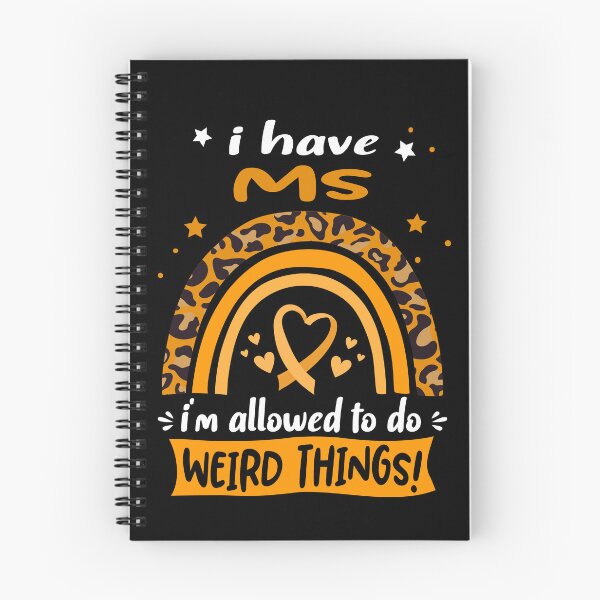 Item preview, MS Awareness - I have MS i am allowed to do Weird Things! designed and sold by KirstybShop.