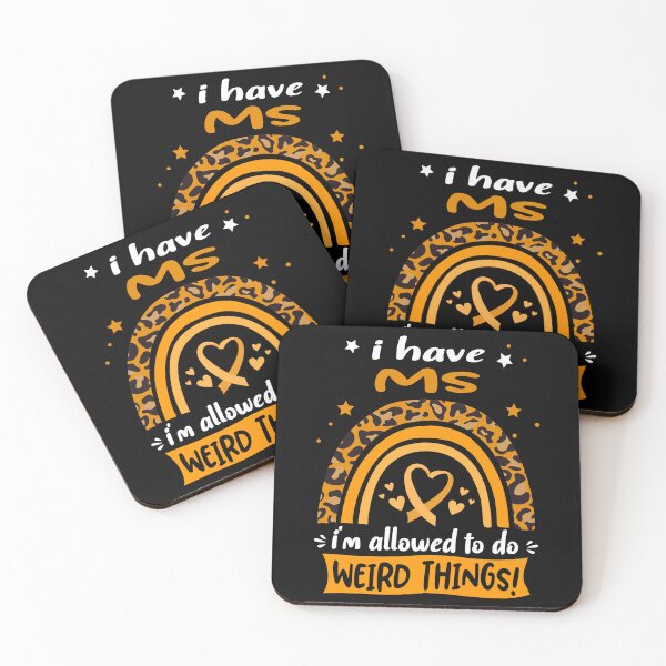 Item preview, MS Awareness - I have MS i am allowed to do Weird Things! designed and sold by KirstybShop.