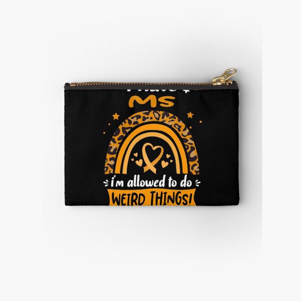 Item preview, MS Awareness - I have MS i am allowed to do Weird Things! designed and sold by KirstybShop.
