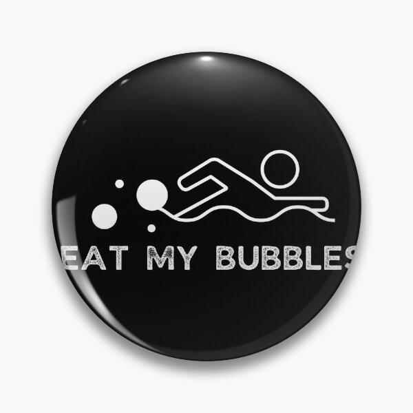 Item preview, Eat My Bubbles For Swim Team Swimmer designed and sold by andy-mt.
