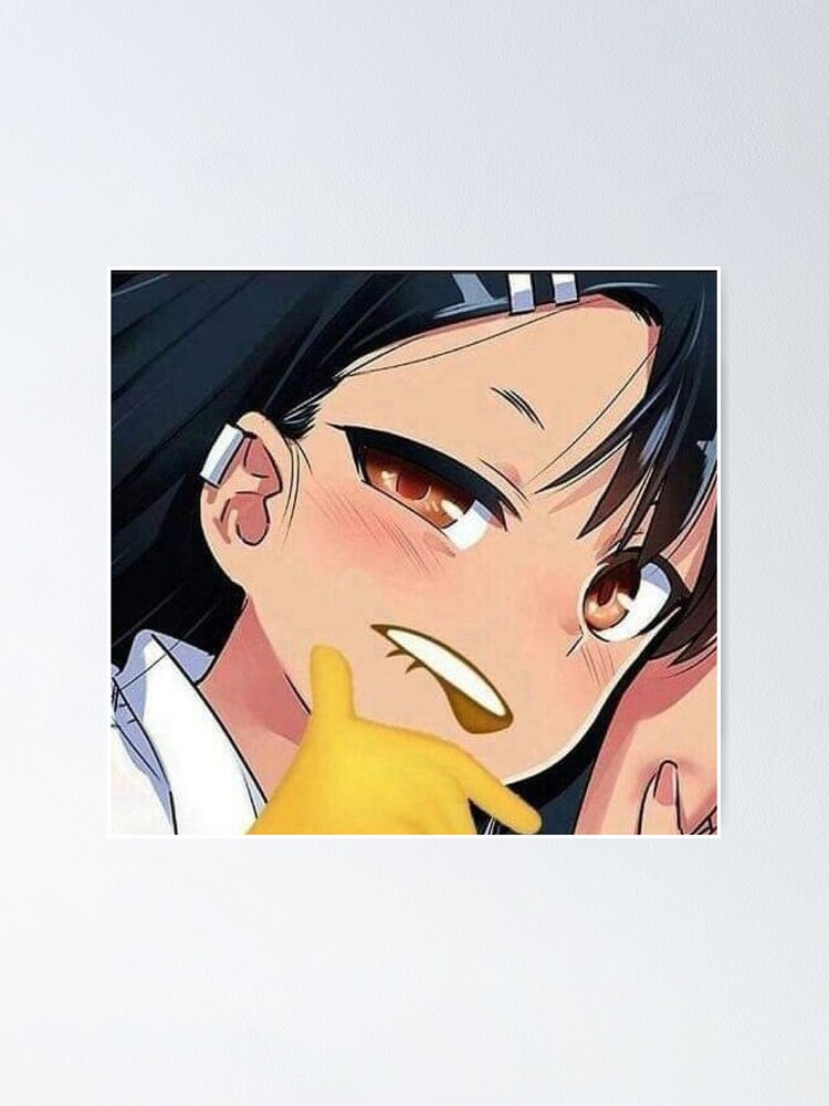 "Nagatoro Anime Meme" Poster for Sale by 1Zaners | Redbubble