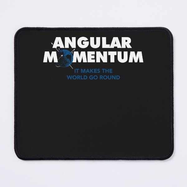 Item preview, Angular Momentum, It Makes the World Go Round designed and sold by Makebashington.