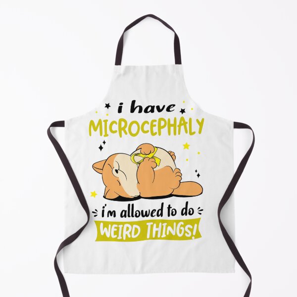 Item preview, Microcephaly Awareness Funny I have Microcephaly i'm allowed to do Weird Things! designed and sold by JanetShop809.