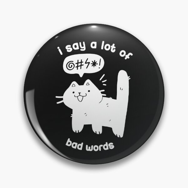 Item preview, I Say A Lot Of Bad Words designed and sold by Makebashington.