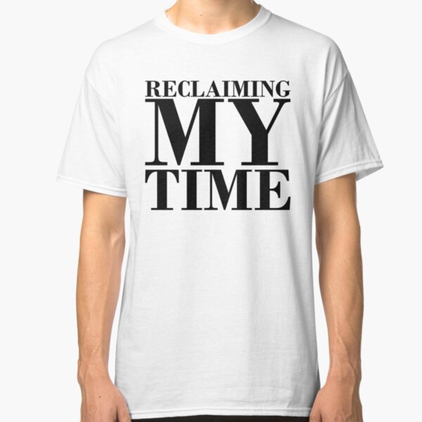 Reclaiming My Time Classic T-Shirt