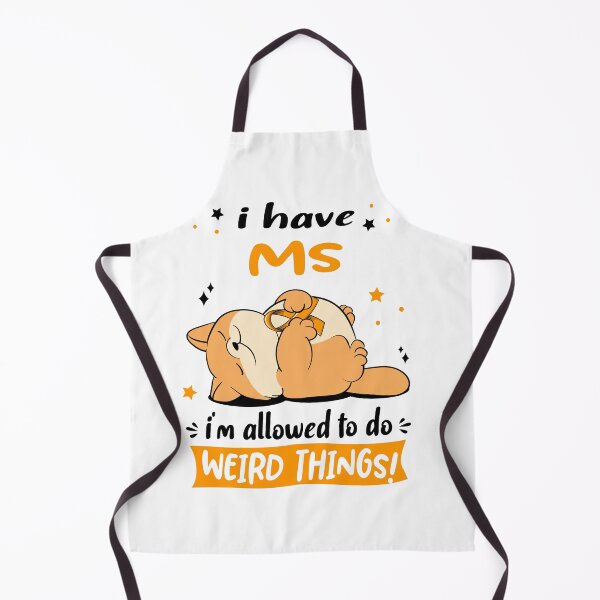 Item preview, MS Awareness Funny I have MS i'm allowed to do Weird Things! designed and sold by JanetShop809.