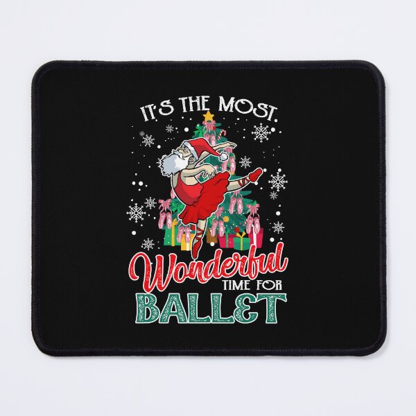 Item preview, It’s The Most Wonderful Time For Ballet Santa Claus designed and sold by bogiewatt6.