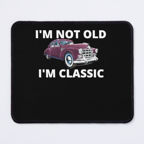 Item preview, I'm Not Old I'm ClassicFunny Car Graphic Men's & Women's Classic designed and sold by Adaomason.