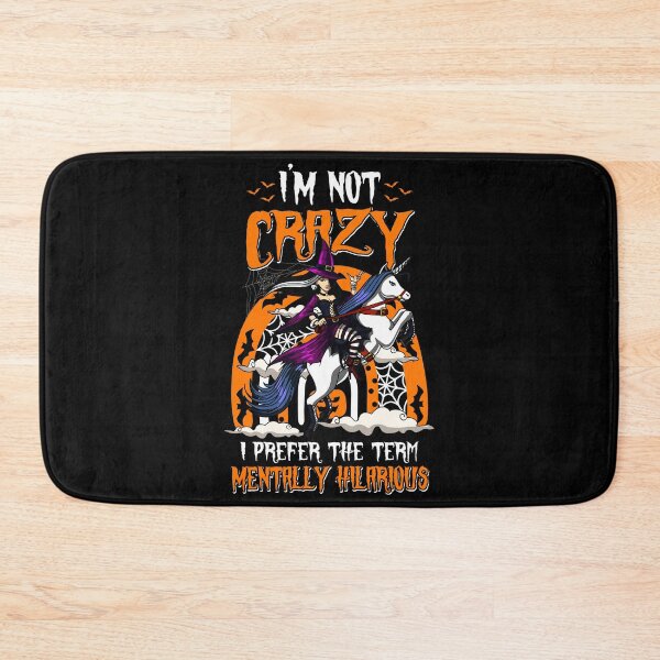 Item preview, I'm Not Crazy I Prefer The Term Mentally Hilarious designed and sold by tulinorampyc.