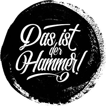 Das Ist Der Hammer! German Deutschland Sticker for Sale by Dialectees