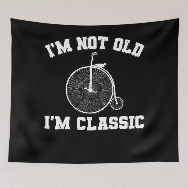 Item preview, Im Not Old Im Classic Funny Gift Vintage Essential  designed and sold by Adaomason.