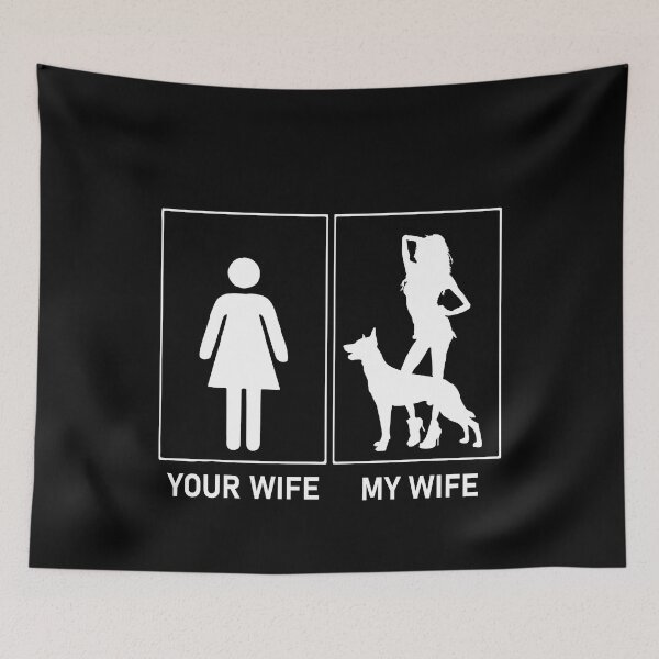 Item preview, Your wife my wife with Belgian Malinois dog  designed and sold by Unique-Tees.