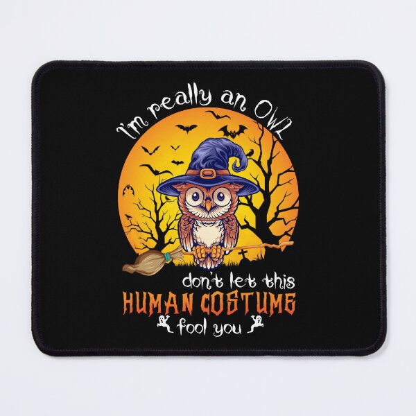 Item preview, I'm Really An Owl Don't Let This Human Halloween designed and sold by tulinorampyc.
