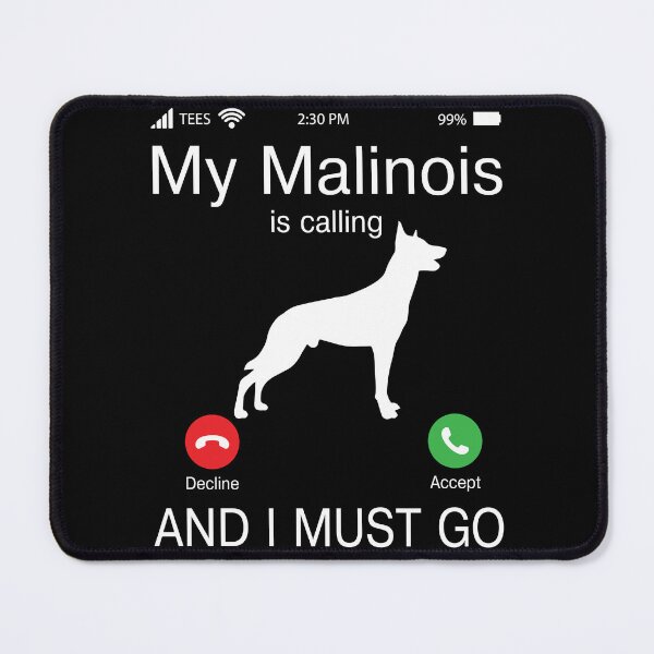 Item preview, My Belgian Malinois is calling and I must go designed and sold by Unique-Tees.