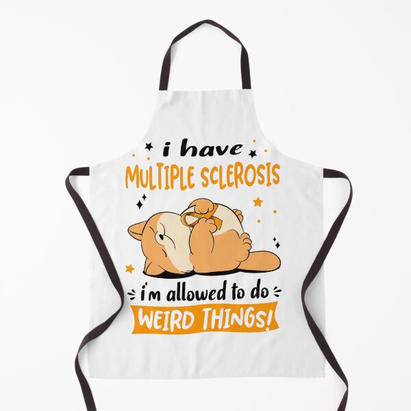 Item preview, Multiple Sclerosis Awareness Funny I have Multiple Sclerosis i'm allowed to do Weird Things! designed and sold by JanetShop809.
