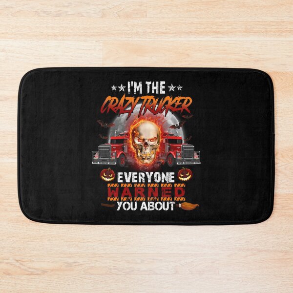 Item preview, I'm the Crazy Trucker Everyone Warned You designed and sold by tulinorampyc.