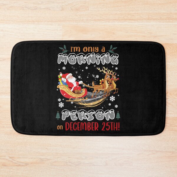 Item preview, I’m Only A Morning Person On December 25th Christmas designed and sold by ElzaMathurinppi.