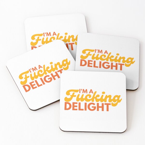 Item preview, I'm A Fucking Delight. Funny Sarcastic NSFW Rude Inappropriate Saying. designed and sold by That Cheeky Tee.