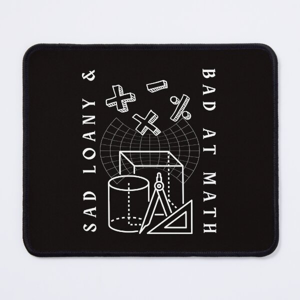 Item preview, sad lonely and bad at math designed and sold by ArtistLibrary.