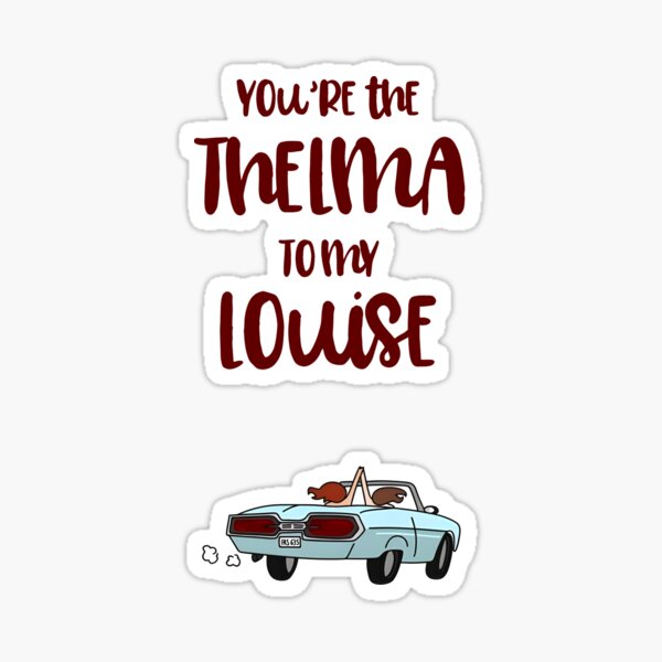 You Are The Louise To My Thelma Bangle Birthday Christmas