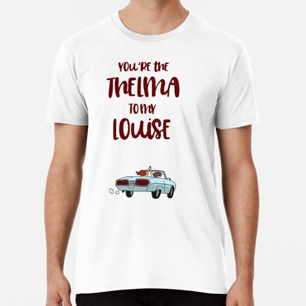  Thelma & Louise You've Always Been Crazy Sweatshirt