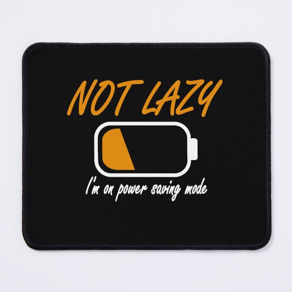 Item preview, I'm on power saving mode designed and sold by NaoZ.