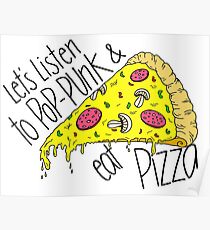 Let's listen to Pop-Punk & eat Pizza Poster