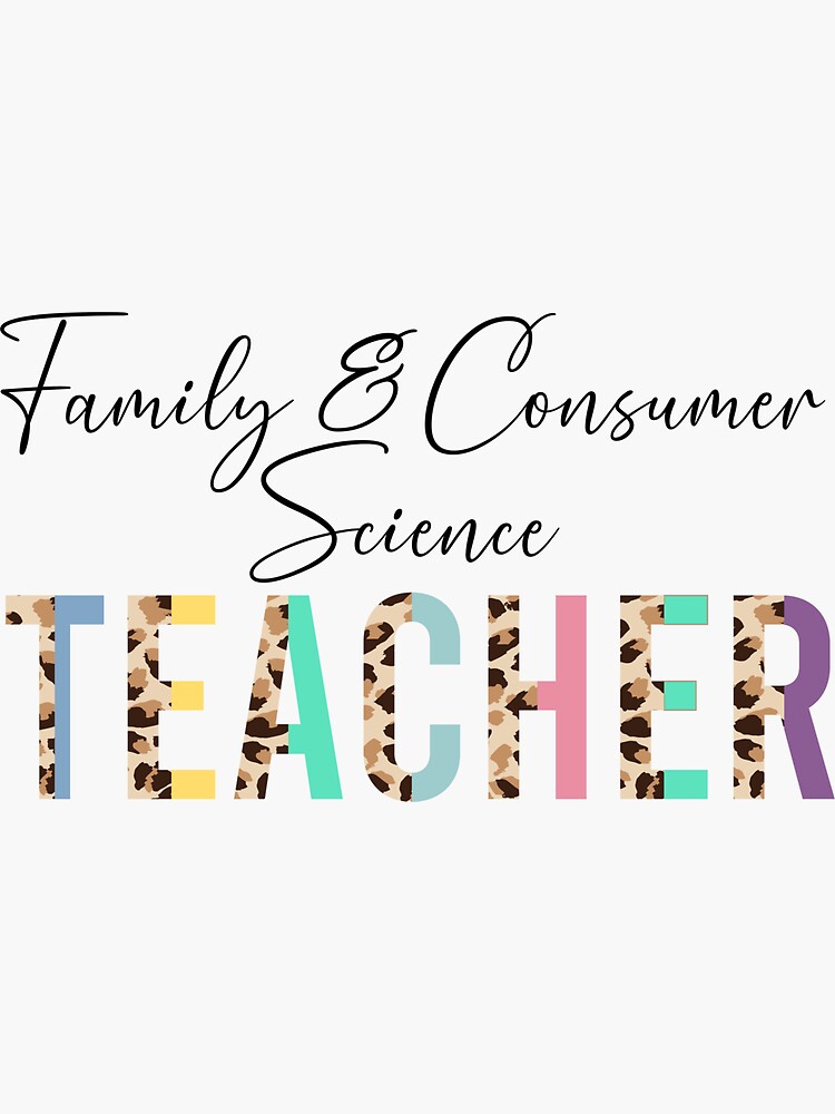 "Family And Consumer Science Teacher" Sticker For Sale By Bovtique ...