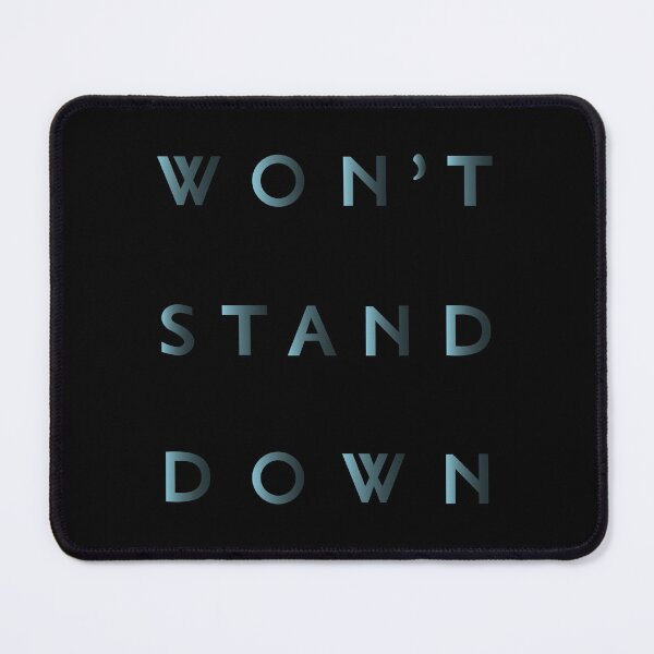 Item preview, Won't Stand Down Lyric designed and sold by Erick Domínguez.