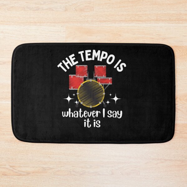 Item preview, Tempo Is What I say It Is Funny Drummer designed and sold by pixelone.
