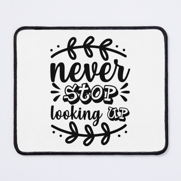 Item preview, Never Stop Looking Up designed and sold by AdventArt.