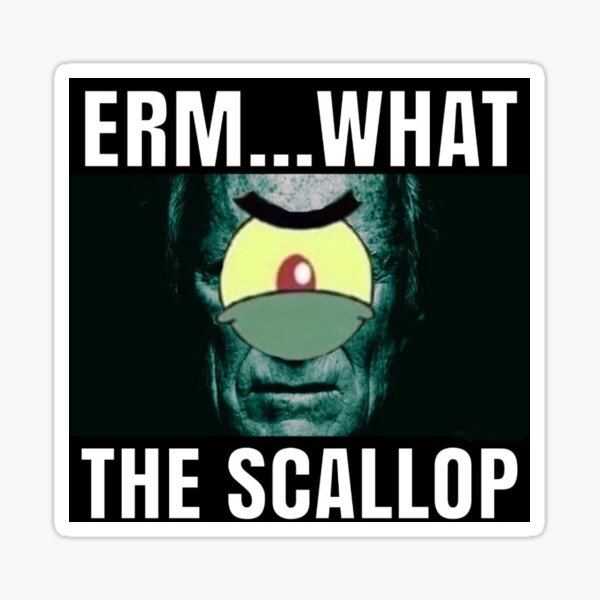 What The Scallop?
