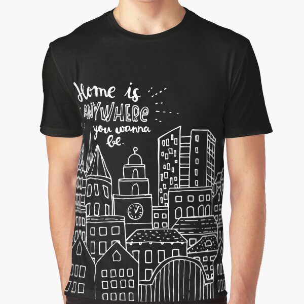 Home is anywhere - Colorful Graphic T-Shirt
