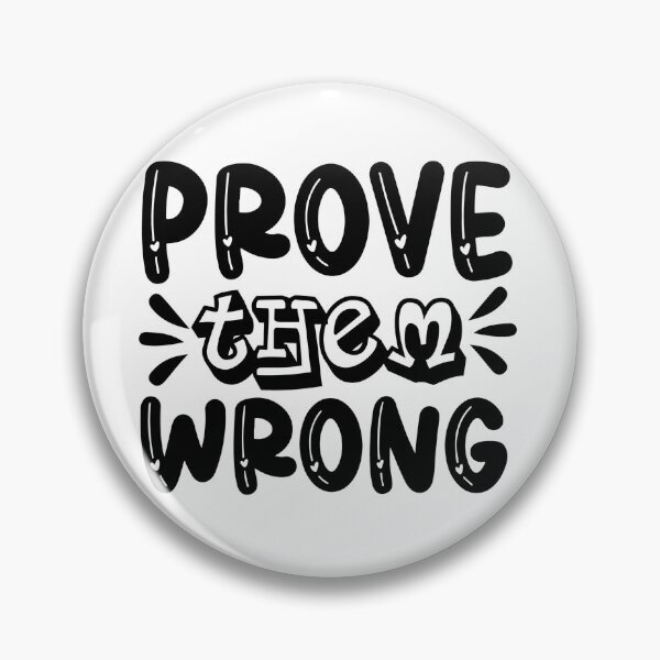 Item preview, Prove them wrong designed and sold by AdventArt.