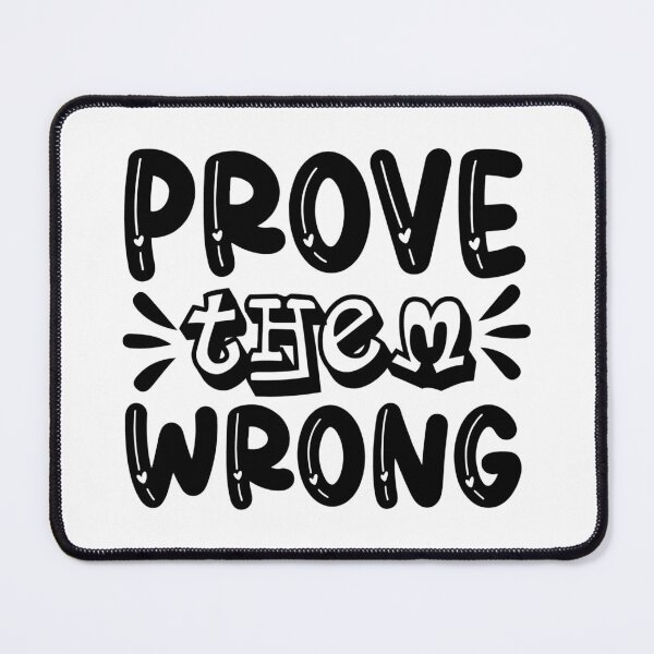 Item preview, Prove them wrong designed and sold by AdventArt.