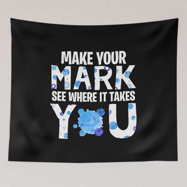 Item preview, Make Your Mark See Where It Takes You, DOT Blue designed and sold by TokoBelia.