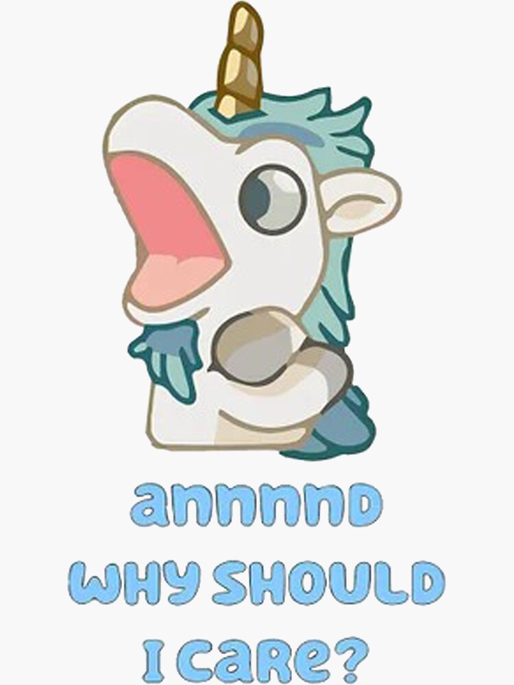 And Why Should I Care Bluey Shirt Bluey Unicorse Shirt Kids Bluey